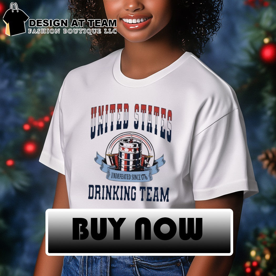 USA Drinking Team United States Undefeated since 1776 shirt