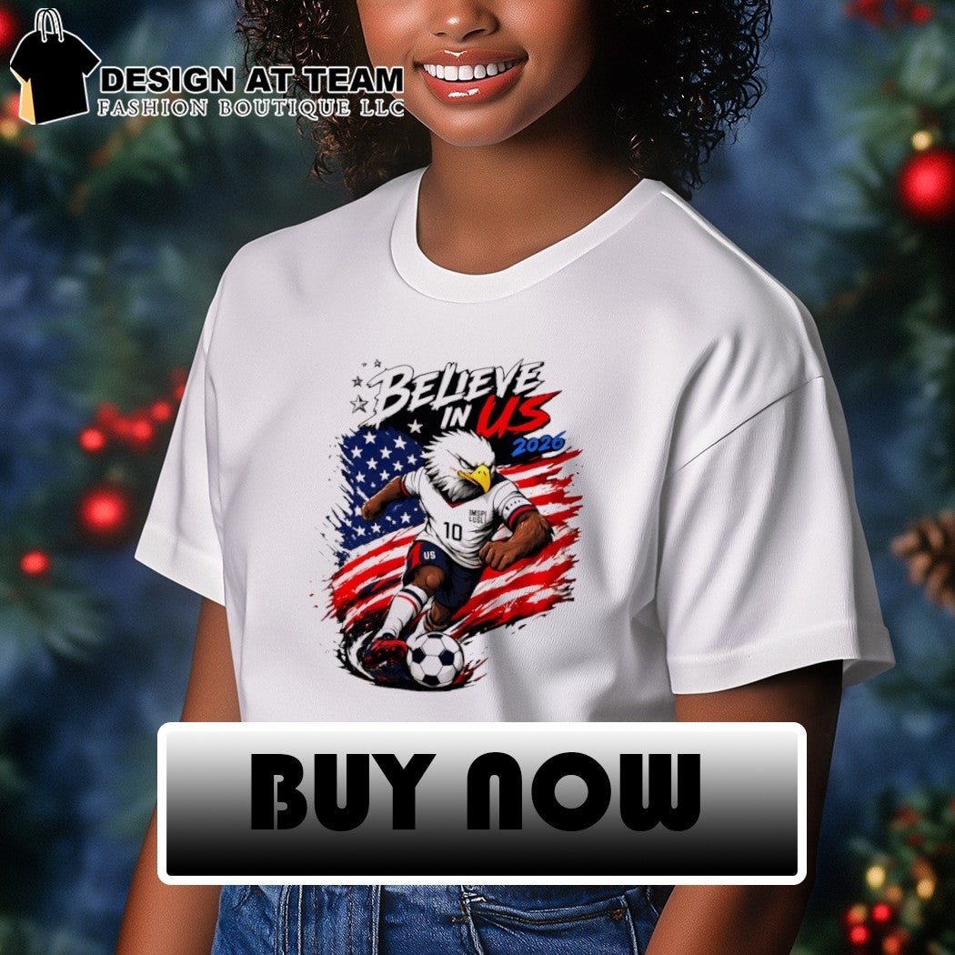 USA Soccer Eagle Believe In Us 2026 shirt