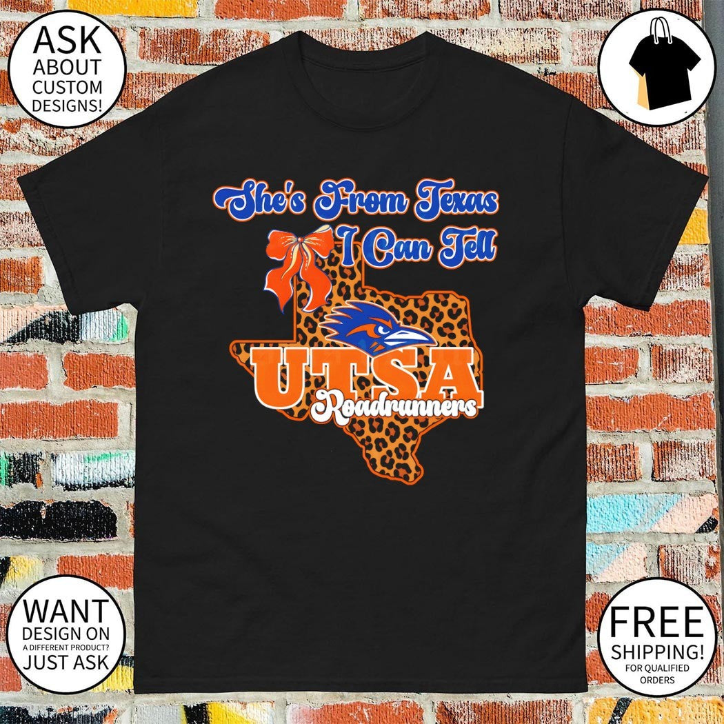 UTSA Roadrunners bow she’s from Texas I can tell Texas Map 2026 shirt