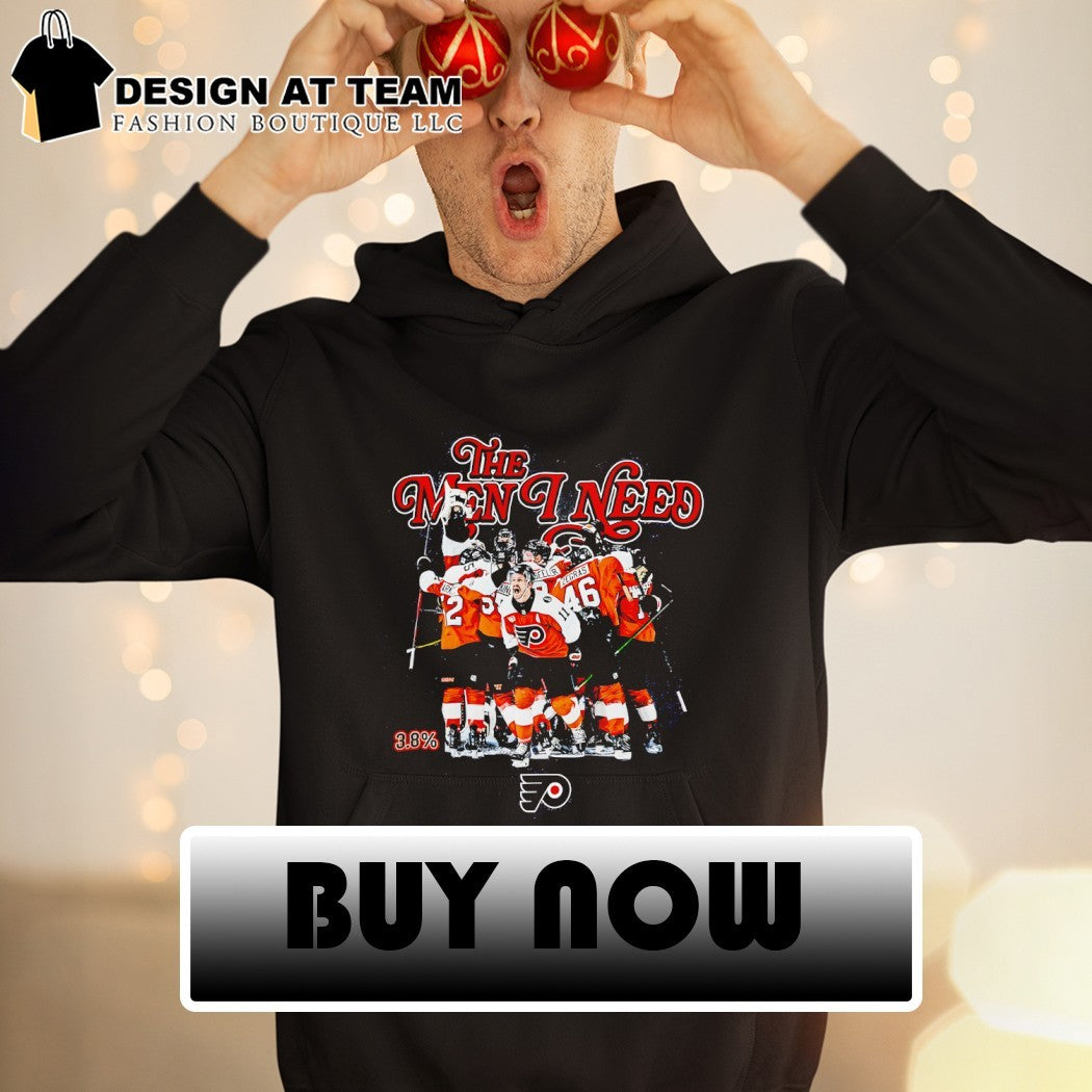 The men I need 3.8% Philadelphia Flyers Hockey Players 2026 shirt