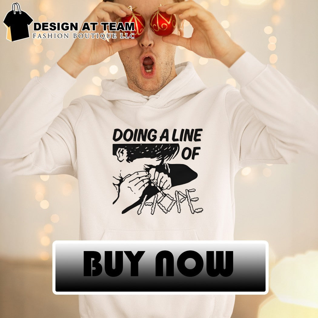 Doing a line of hope shirt
