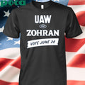 Uaw For Zohran Vote June 24 Shirt