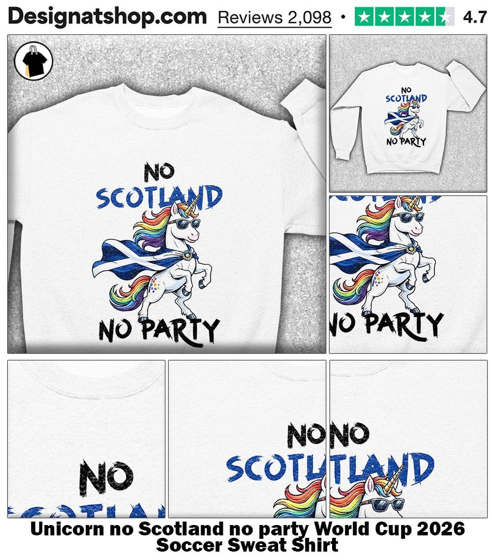 Unicorn no Scotland no party World Cup 2026 Soccer shirt