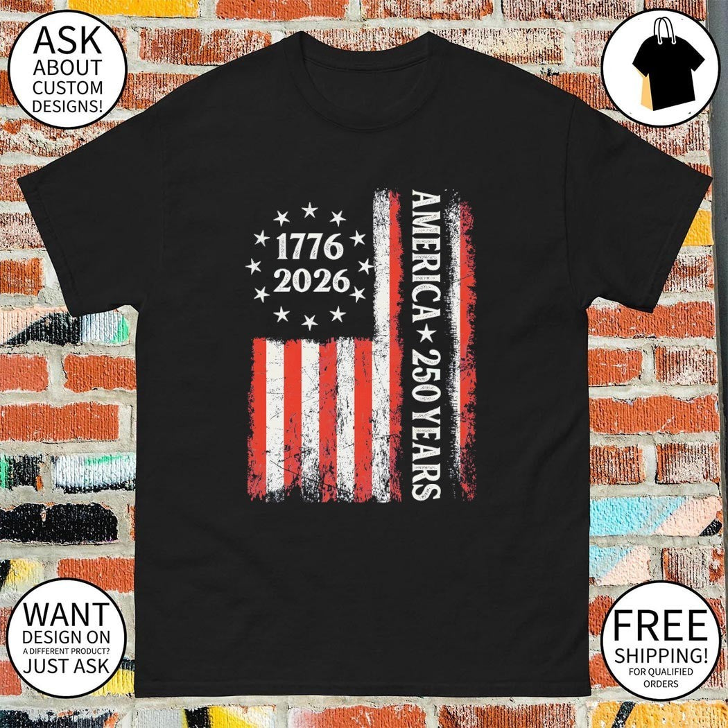 United States Patriotic flag 1776 2026 America 250 Years Celebration 4th of July shirt