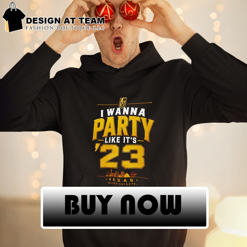 Vegas Golden Knights Hockey I Wanna Party Like It’s ’23 shirt