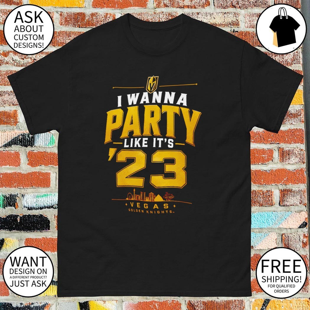 Vegas Golden Knights Hockey I Wanna Party Like It’s ’23 shirt