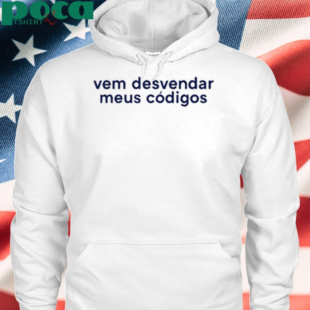 Vem Desvendar Meus Códigos shirt