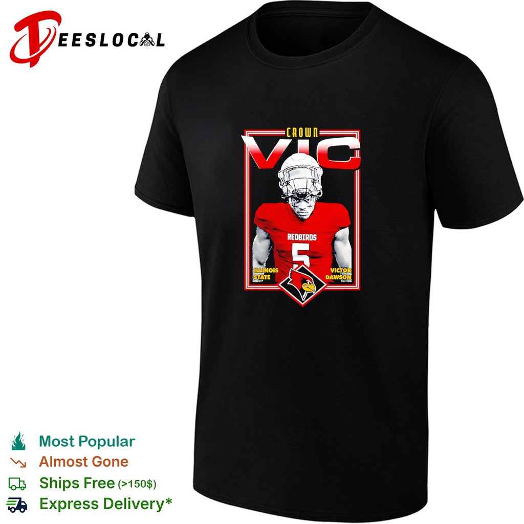 Victor Dawson Crown Vic Illinois State Redbirds football graphic shirt