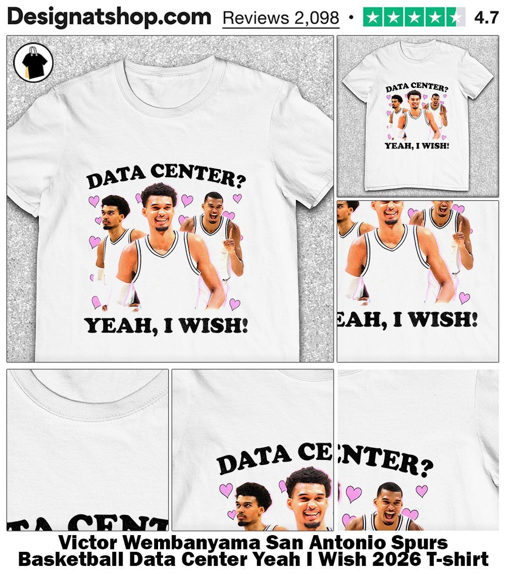 Victor Wembanyama San Antonio Spurs Basketball Data Center Yeah I Wish 2026 shirt