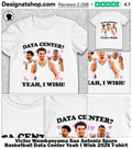 Victor Wembanyama San Antonio Spurs Basketball Data Center Yeah I Wish 2026 shirt