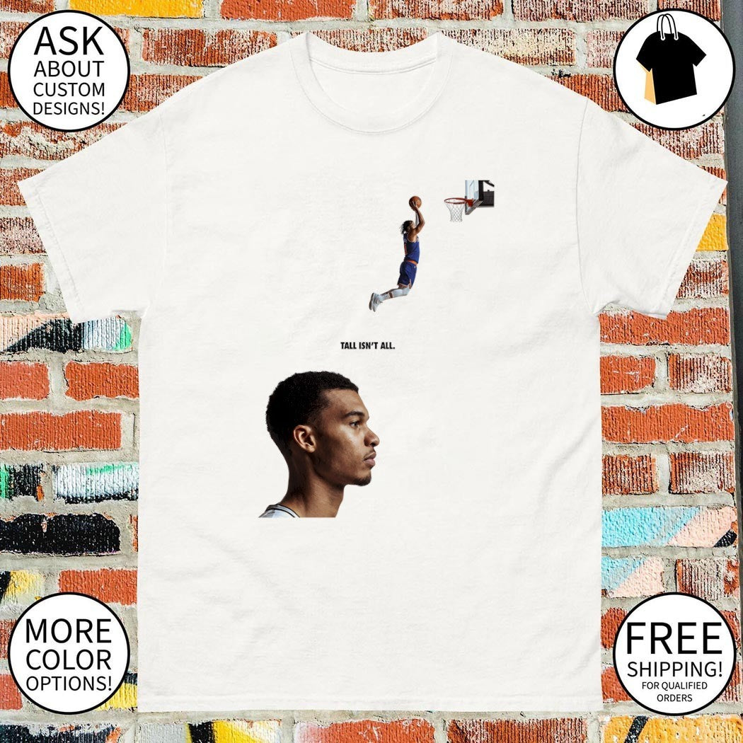 Victor Wembanyama and Jalen Brunson dunk Basketball NBA Tall isn’t all 2026 shirt