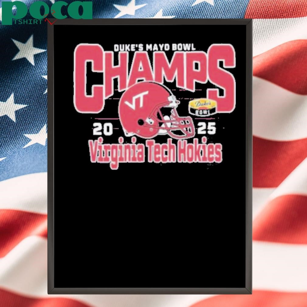 Virginia Tech Hokies Football Are 2025 Duke’s Mayo Bowl Champions T shirt