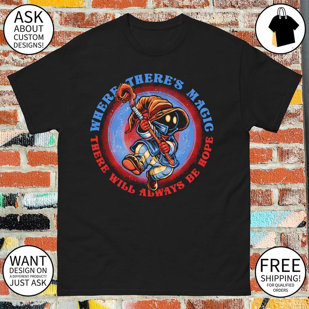 Vivi Ornitier Final Fantasy Hope within Magic there will always be hope shirt