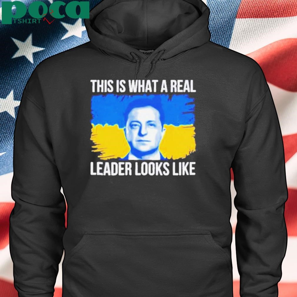 Volodymyr Zelensky this is what a real leader looks like 2025 shirt