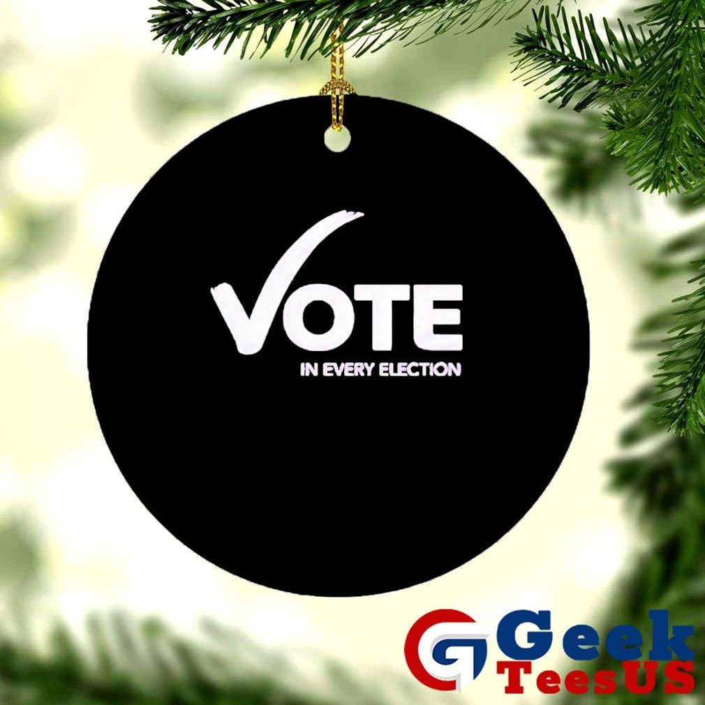 Vote in every election shirt