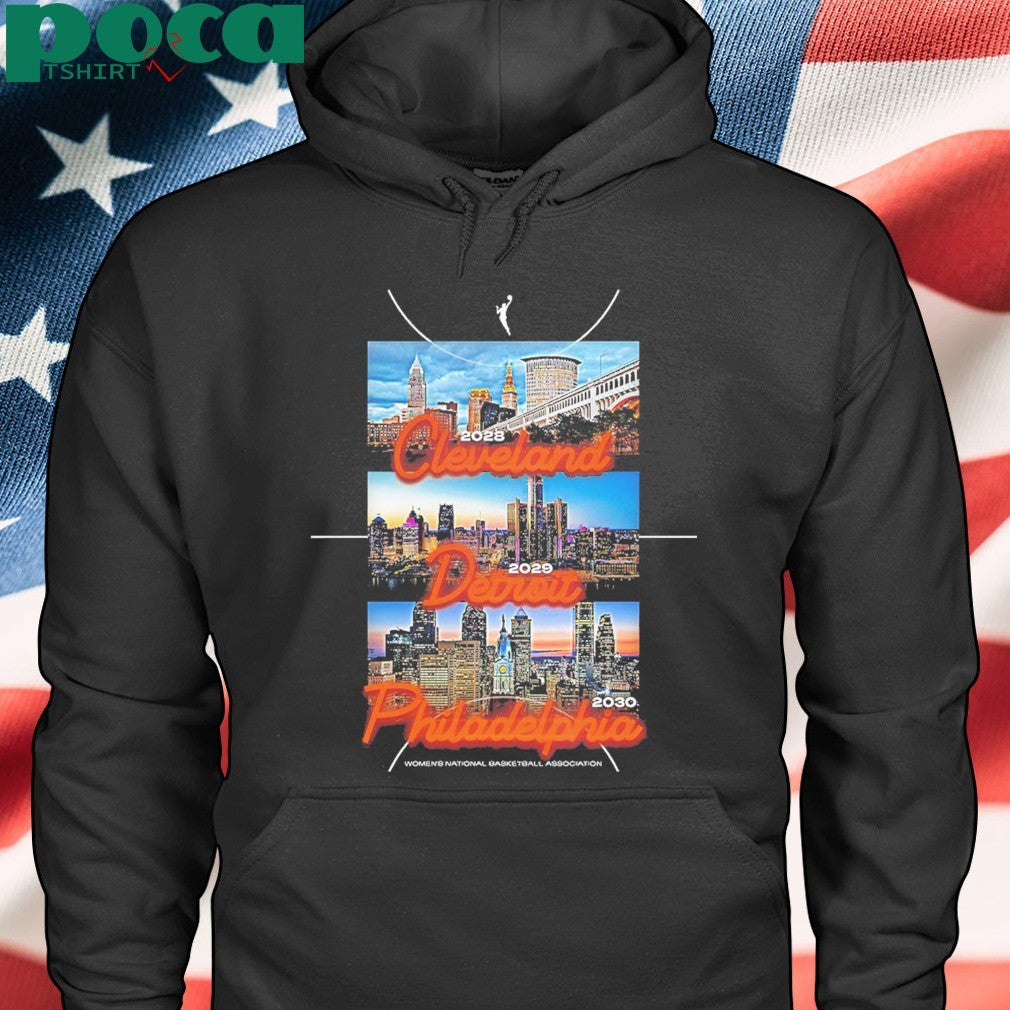 WNBA Location 2028 In Cleveland 2029 In Detroit 2030 In Philadelphia Unisex T-Shirt