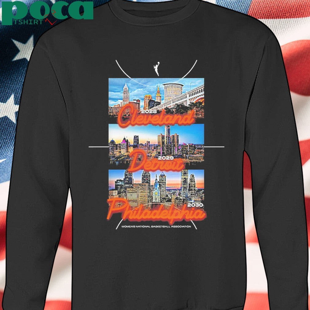 WNBA Location 2028 In Cleveland 2029 In Detroit 2030 In Philadelphia Unisex T-Shirt