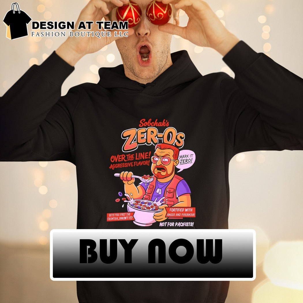 Walter Sobchak from The Big Lebowski Sobchak’s Zeros Over the line Aggressive flavor shirt