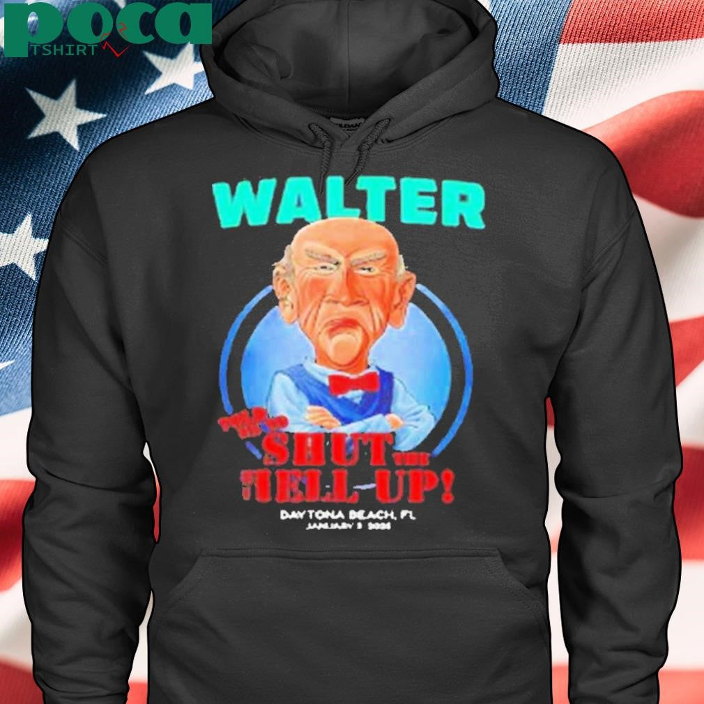 Walter told me to shut the hell up Daytona Beach FL 2025 Shirt