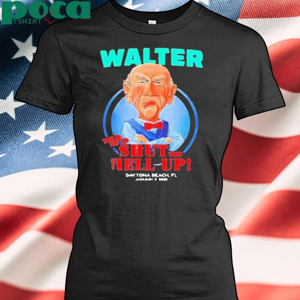 Walter told me to shut the hell up Daytona Beach FL 2025 Shirt