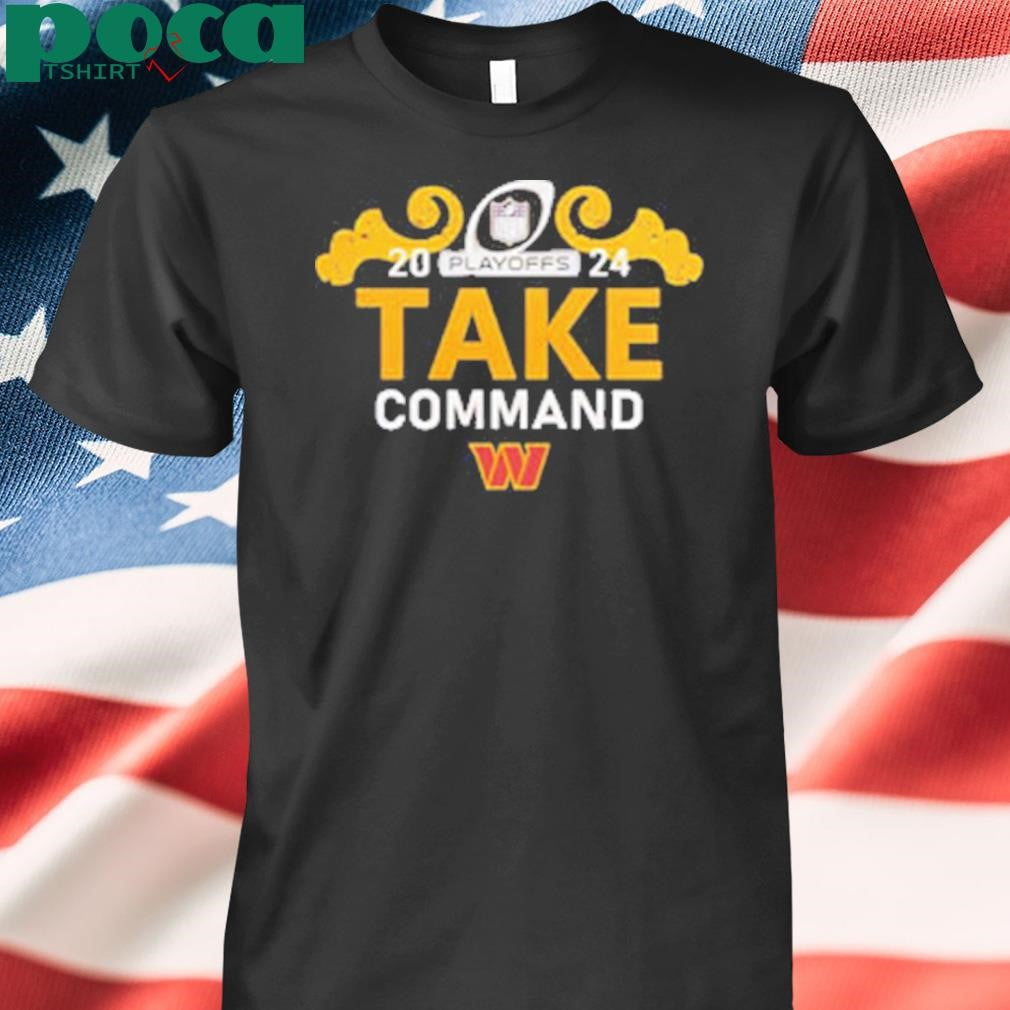 Washington Commanders Clinch Playoffs 2024 Take Command Shirt