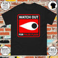 Watch out for false flags eye shirt