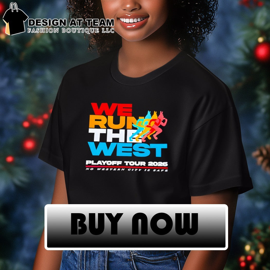 We Run The West Playoff Tour 2026 No Western City Is Safe San Antonio Spurs shirt