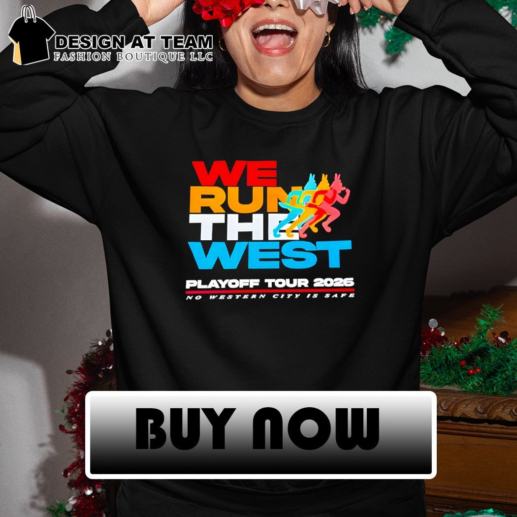 We Run The West Playoff Tour 2026 No Western City Is Safe San Antonio Spurs shirt