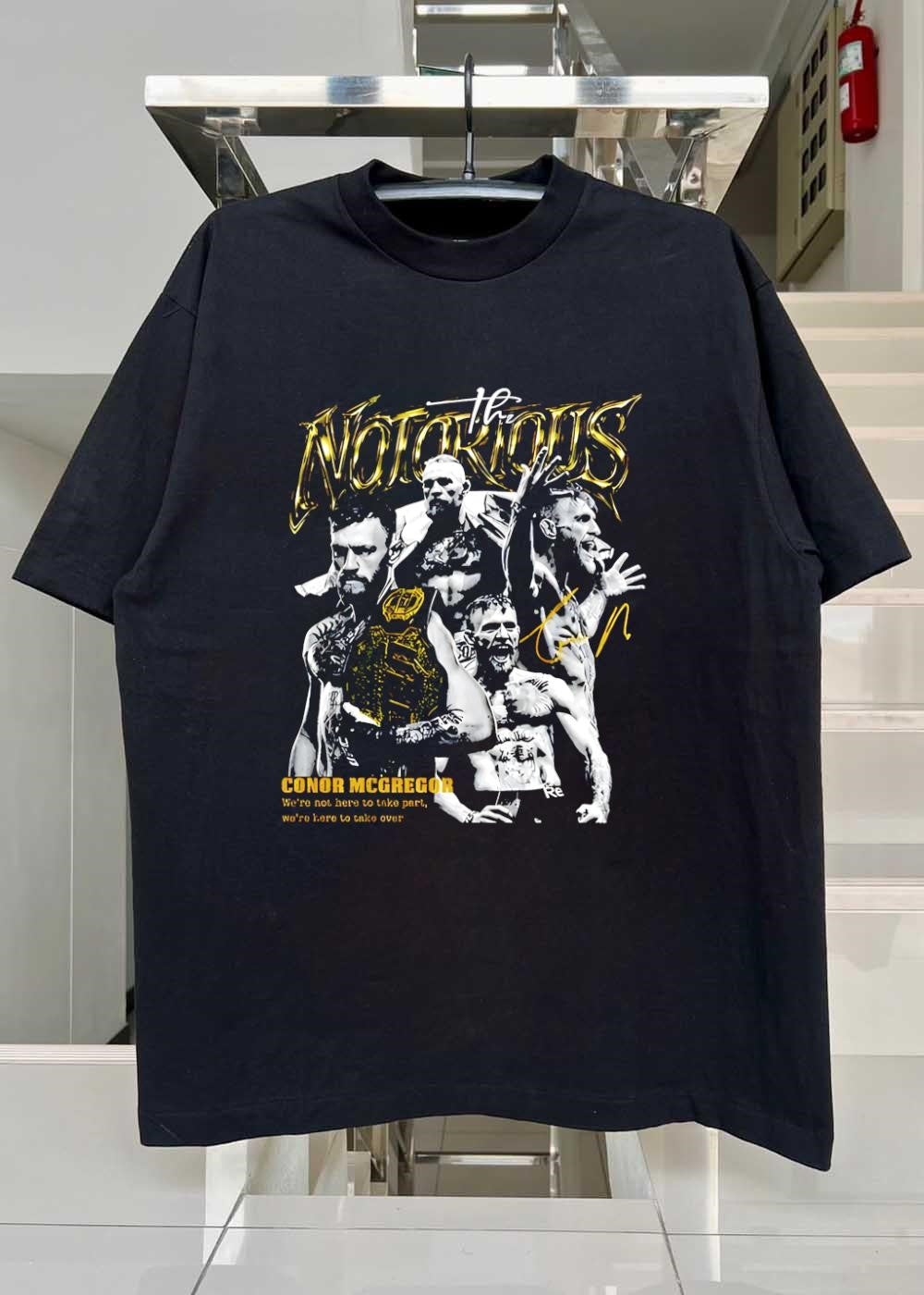 We are not here to take part we are here to take over The Notorious Conor McGregor Shirt