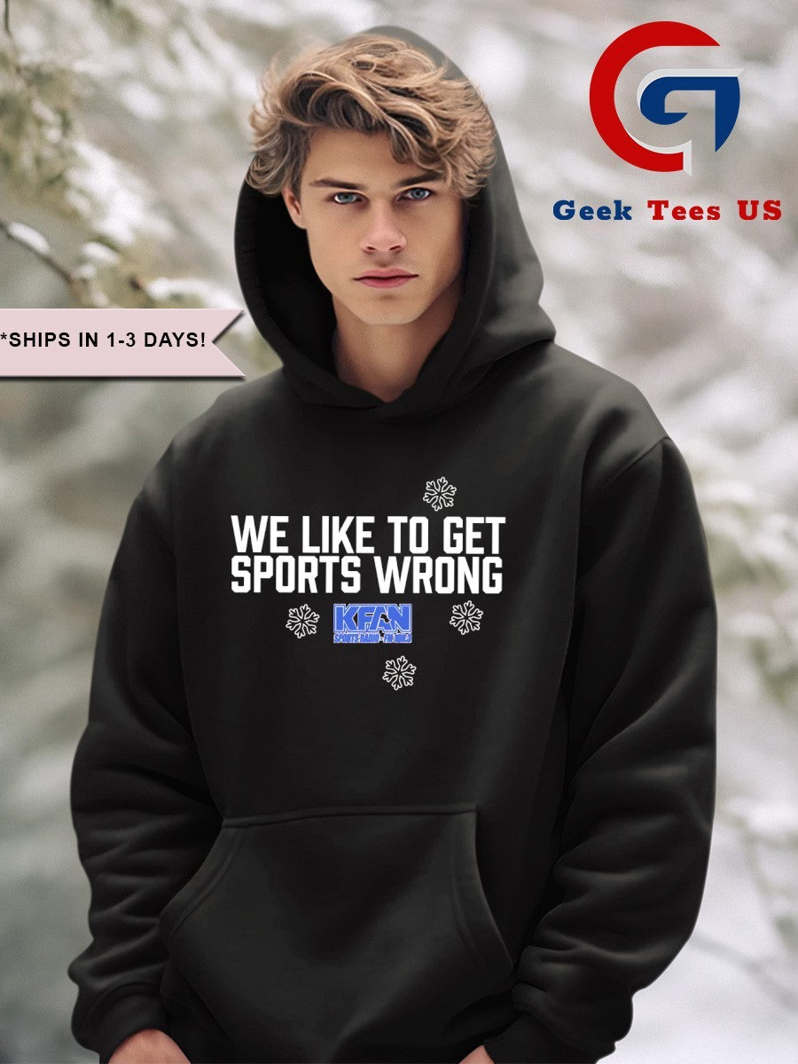 We like to get sports wrong shirt