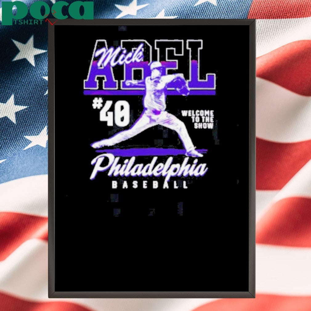 Welcome to the show Mick Abel Philadelphia Baseball Rookie Pitcher shirt shirt