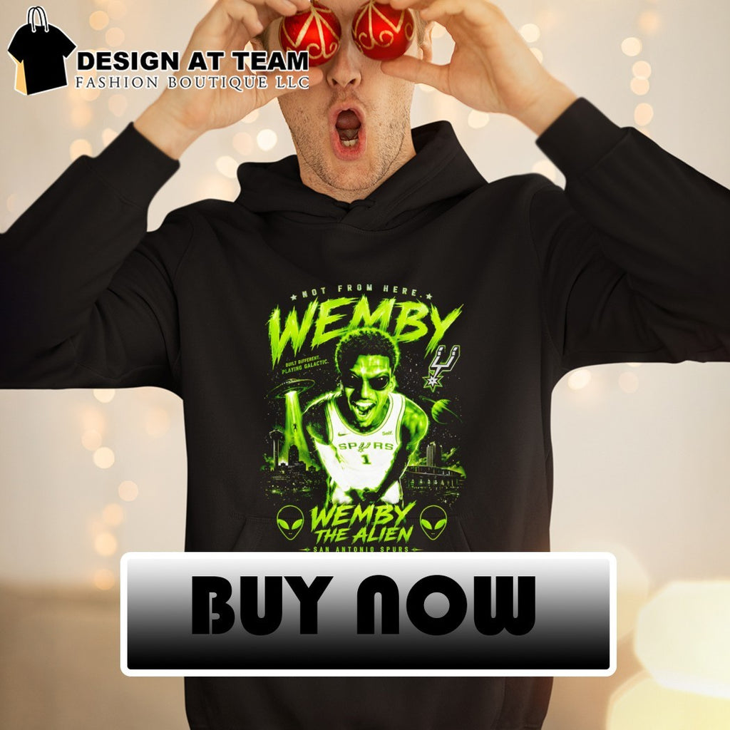 Wemby Alien Victor Wembanyama San Antonio Spurs Basketball NBA 2026 not from here shirt