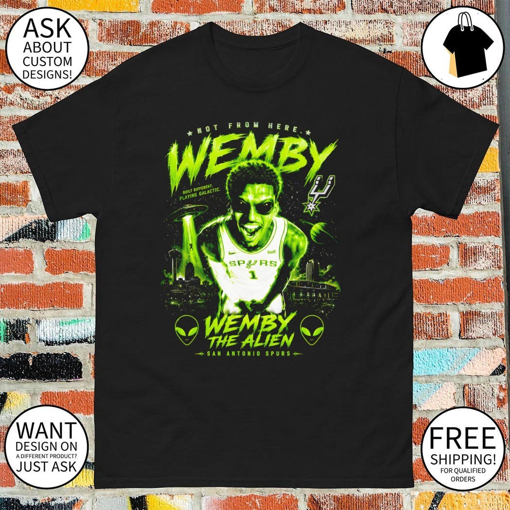 Wemby Alien Victor Wembanyama San Antonio Spurs Basketball NBA 2026 not from here shirt