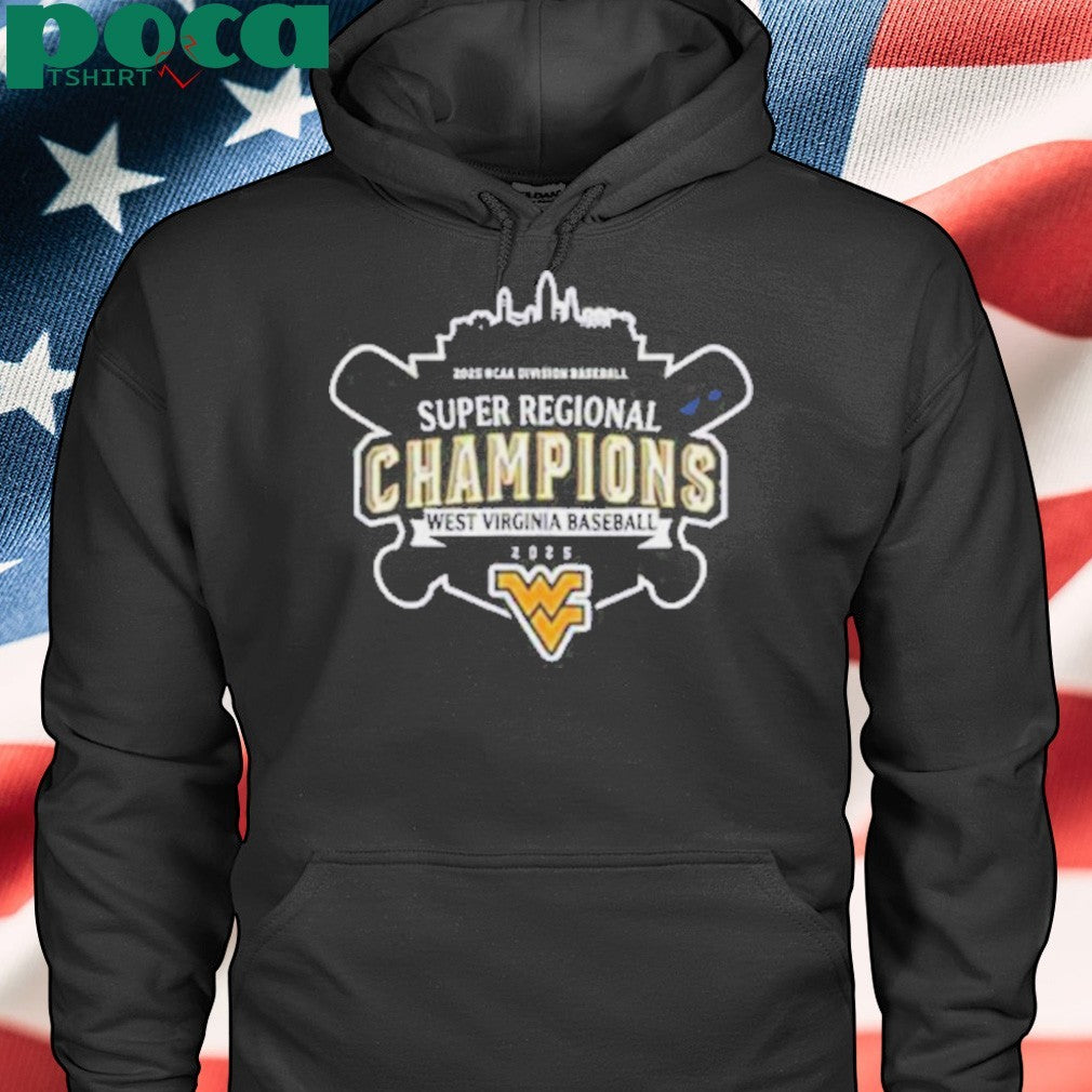 West Virginia 2025 NCAA Division Baseball Super Regionals Champions shirt