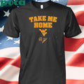 West Virginia Mountaineers Football Rich Rodriguez Take Me Home Shirt