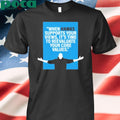When Hamas Supports Your Views It’s Time To Reevaluate Your Core Values Shirt