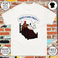 Who came first chicken vs egg smoking funny adult meme shirt