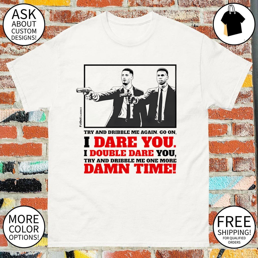 William Saliba and Gabriel Magalhães Pulp Fiction Style Arsenal try and dribble me again go on shirt