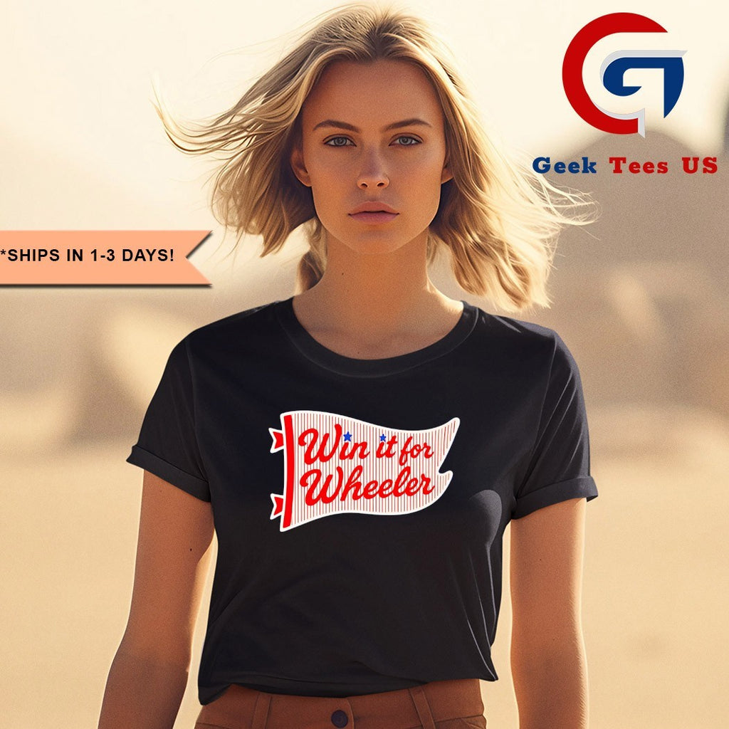 Win it for wheeler Philadelphia Phillies flag shirt