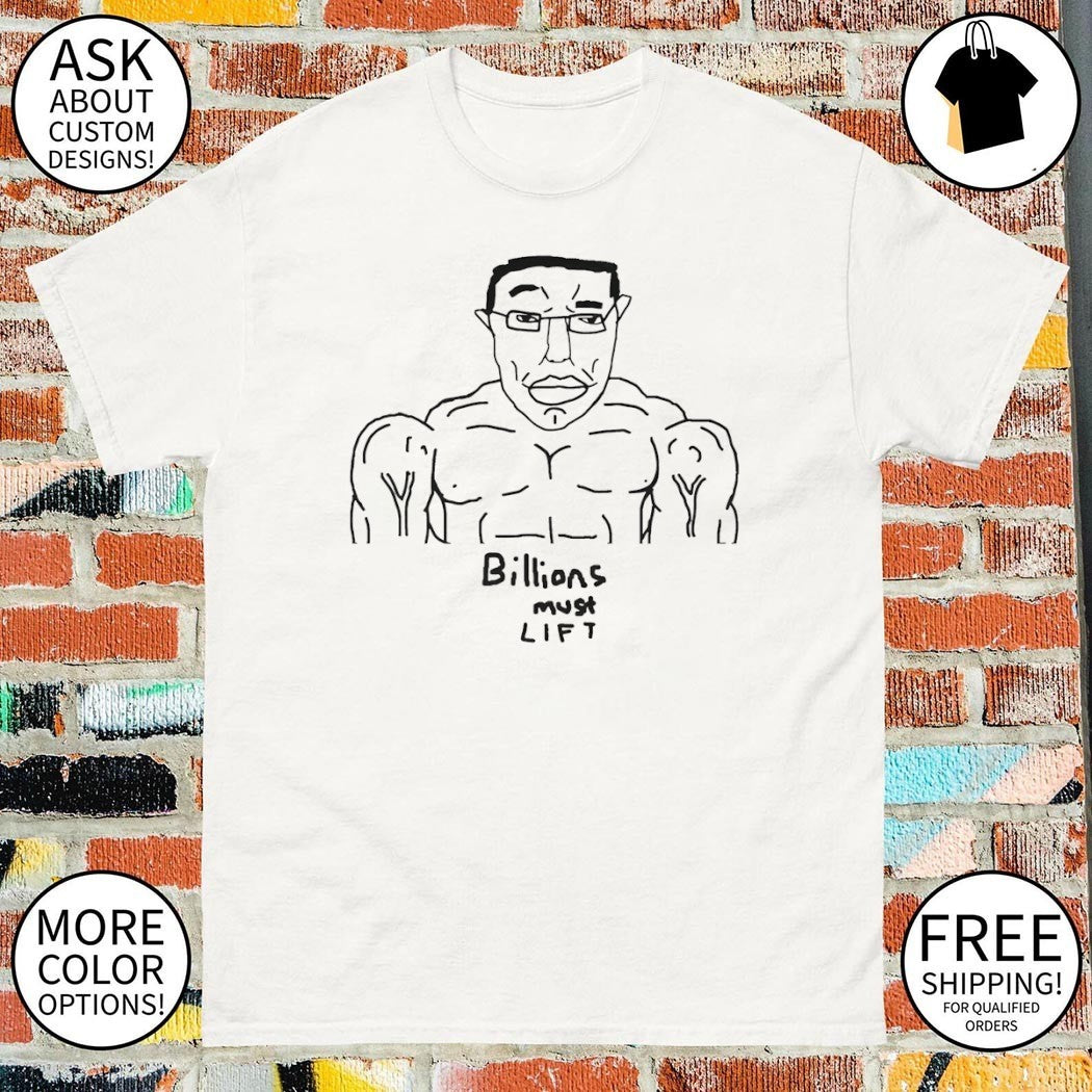 Wojak Chudjak Chud Buff Billions Must Lift Gym Workout shirt