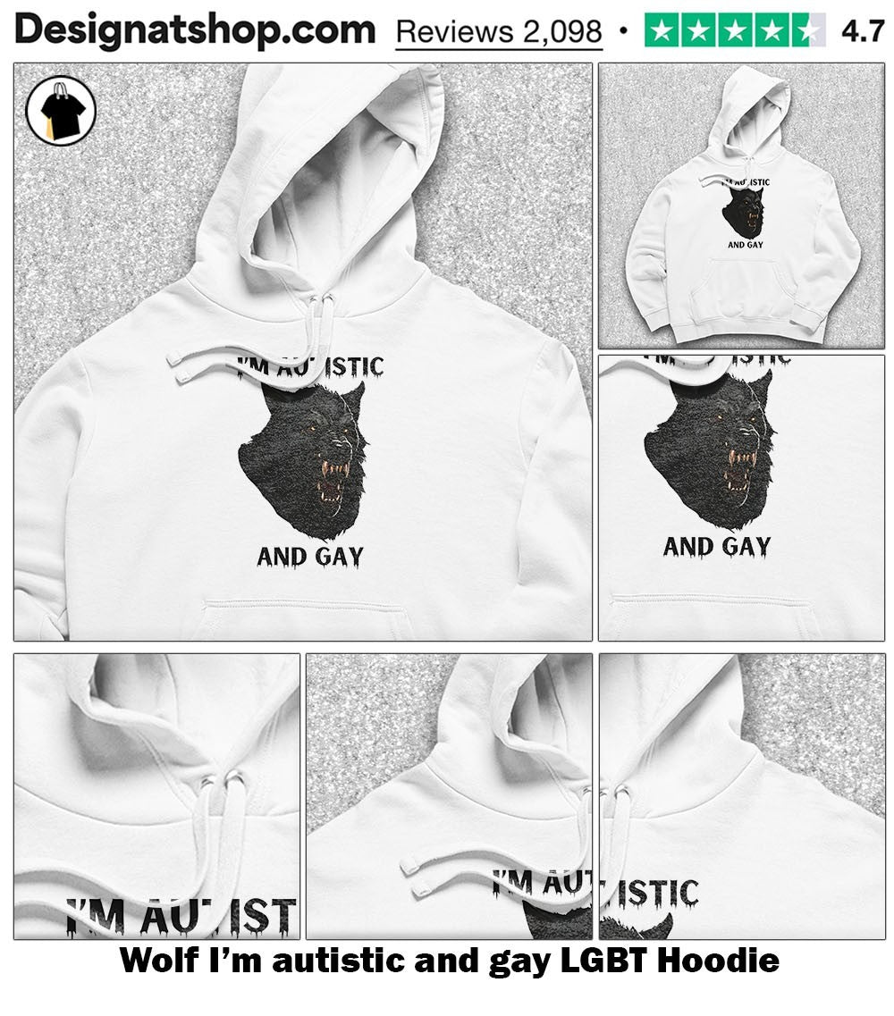 Wolf I’m autistic and gay LGBT shirt