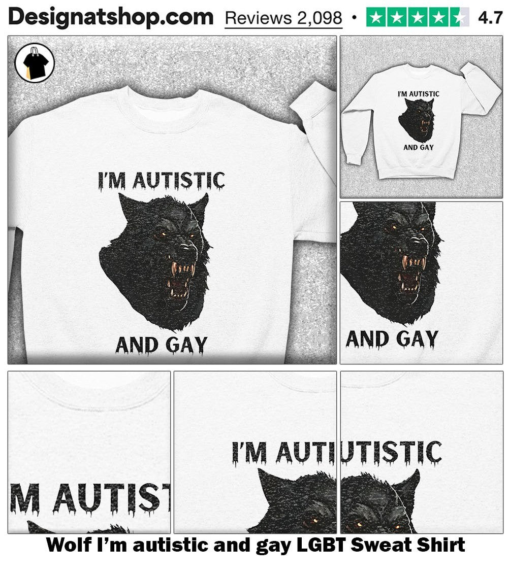 Wolf I’m autistic and gay LGBT shirt