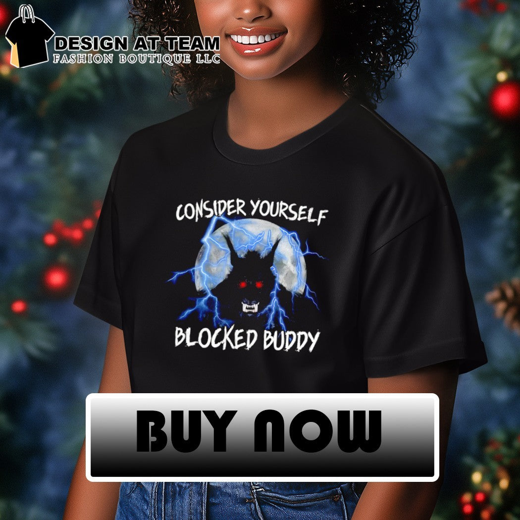 Wolf consider yourself blocked buddy shirt