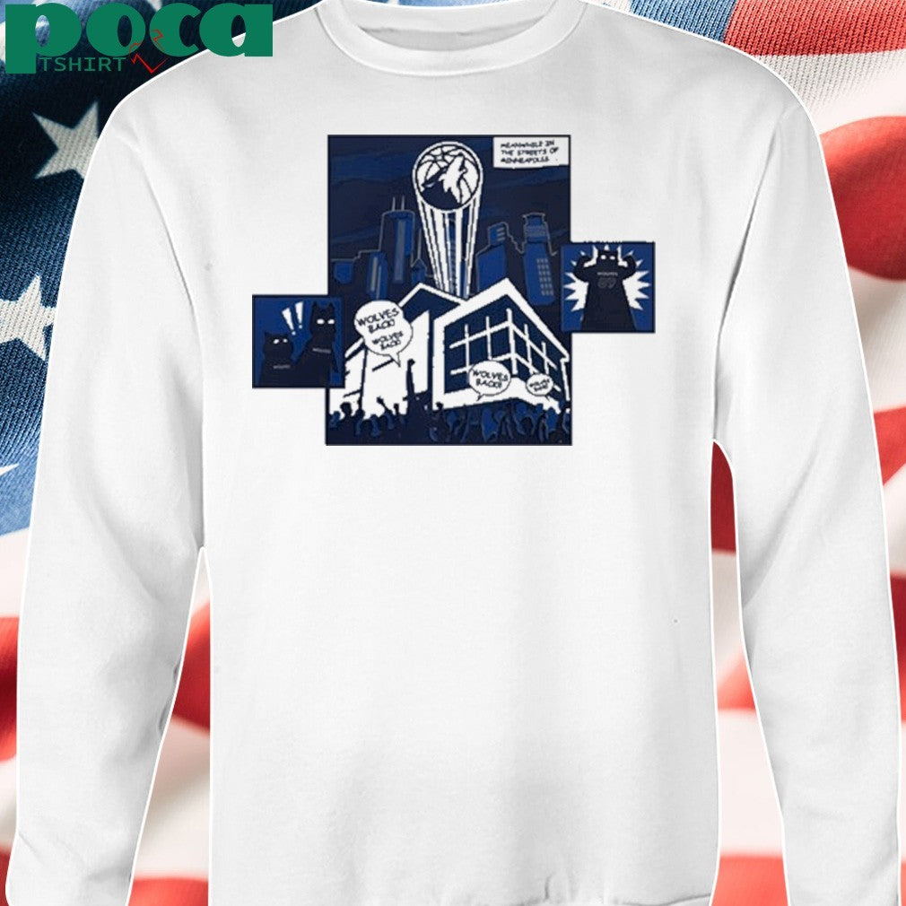 Wolves Back Meanwhile In The Streets Of Minneapolis Shirt