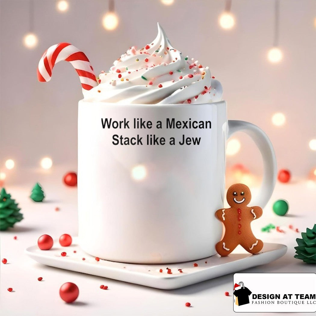 Work like a Mexican Stack like a Jew shirt