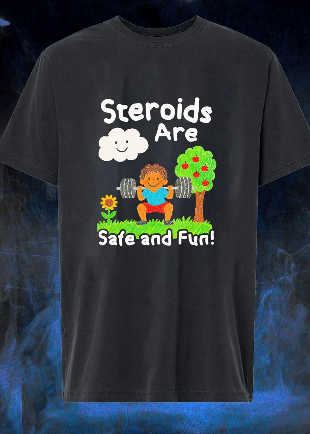 Workout Apparel Boy Lifting Weights Steroids Are Safe and Fun T-Shirt