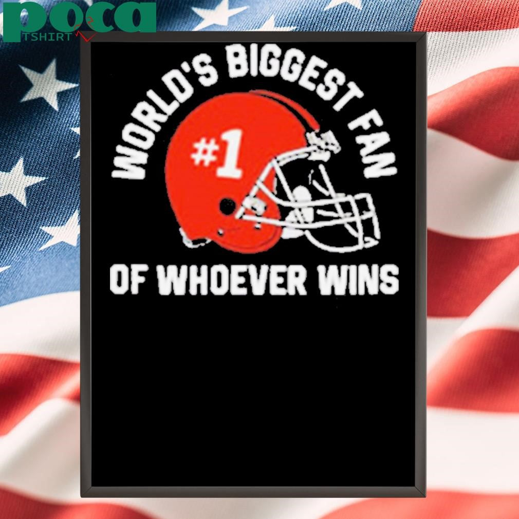World’s Biggest Fan Of Whoever Wins Shithead Steve Helmet t shirt