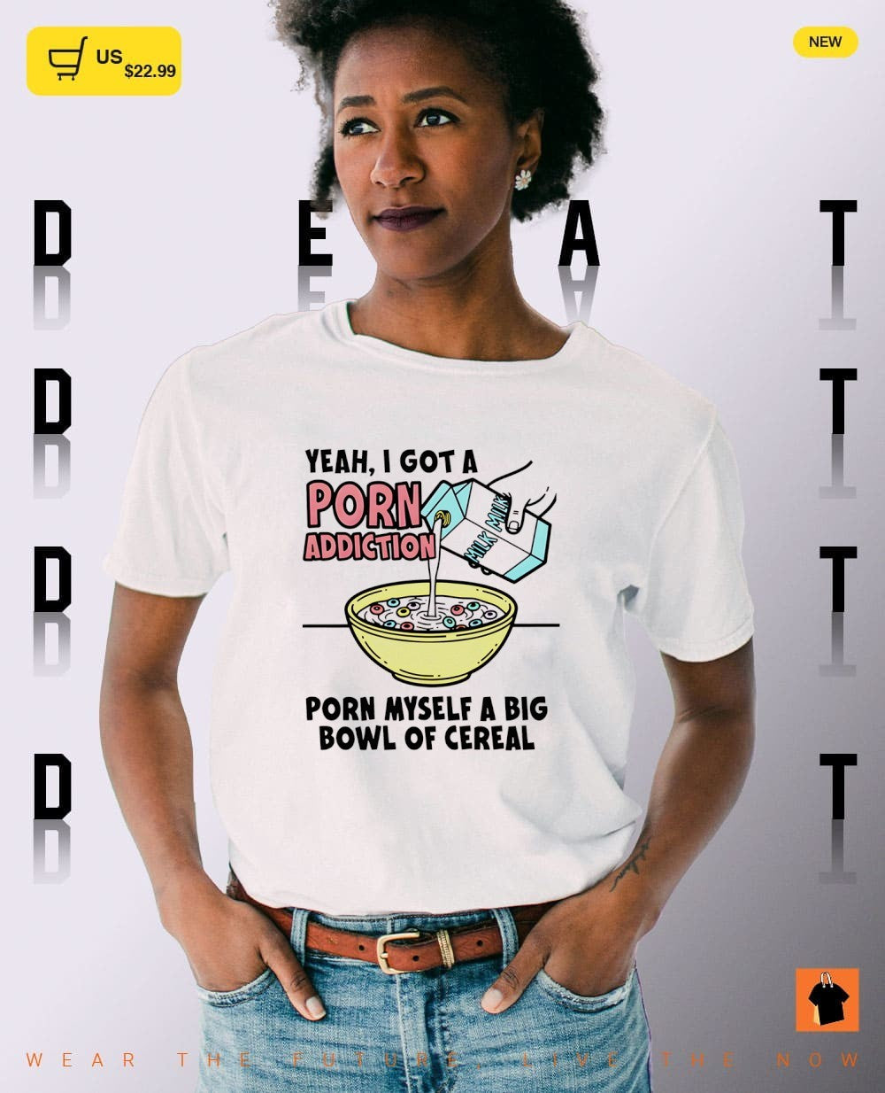 Yeah I got a porn addiction porn myself a big bowl of cereal shirt