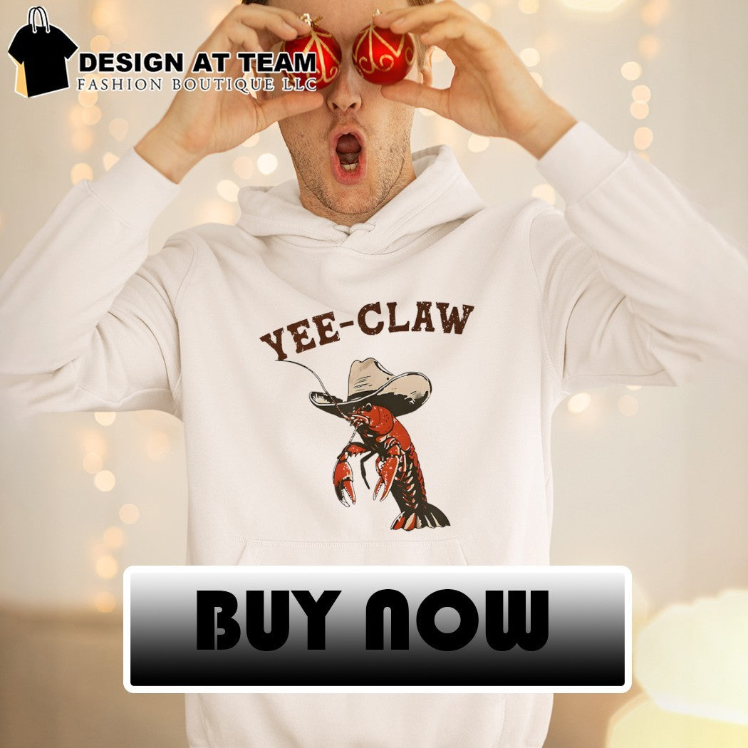 Yee claw lobster cowboy western crawfish meme shirt