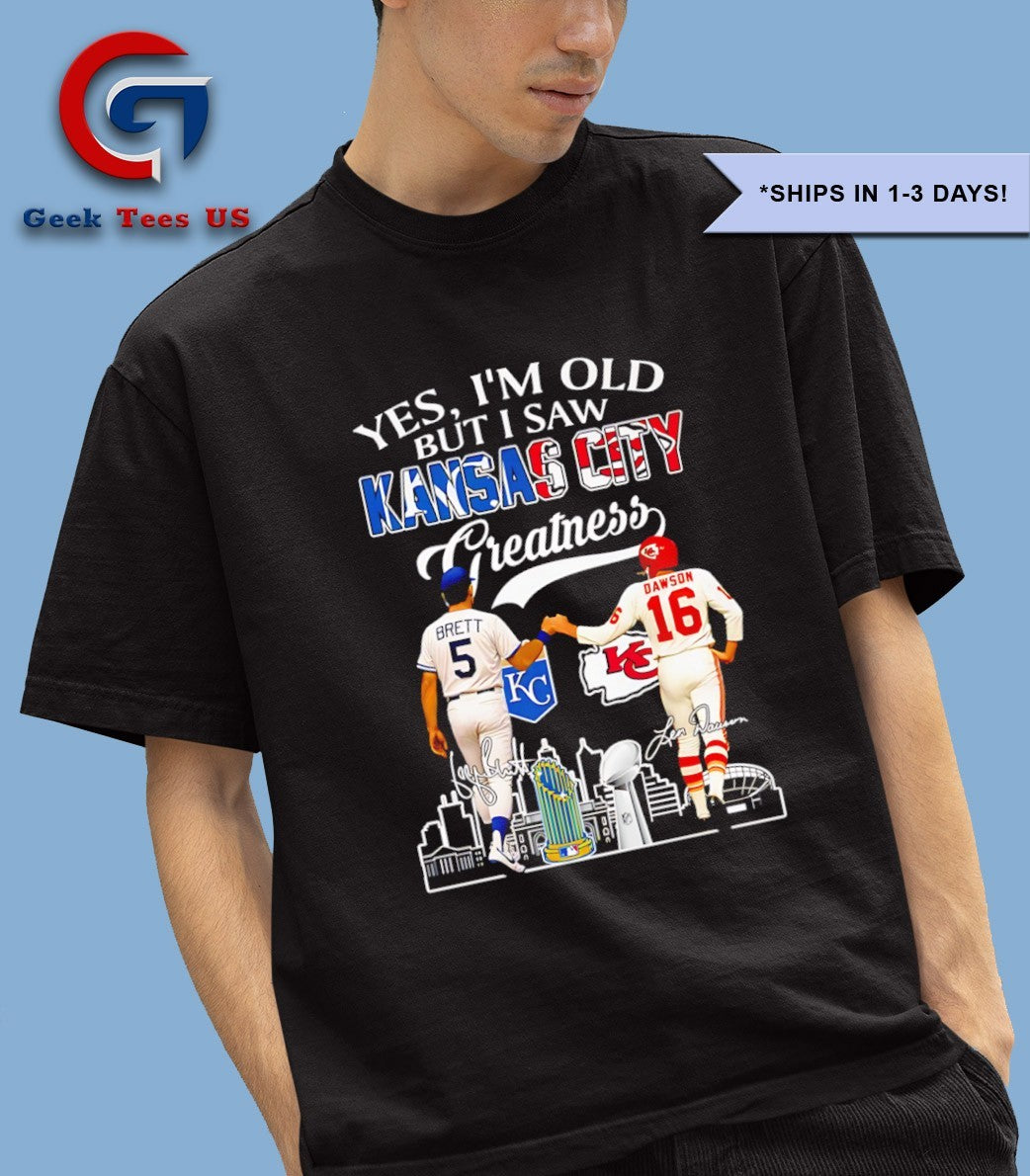 Yes I’m old but I saw George Brett vs Len Dawson Greatness Kansas City Chiefs 2025 Legend signature shirt